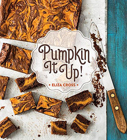 Pumpkin It Up cookbook by Eliza Cross