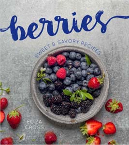 Berries cookbook by Eliza Cross