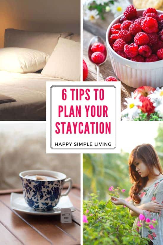 Plan a staycation and relax at home | Happy Simple Living blog