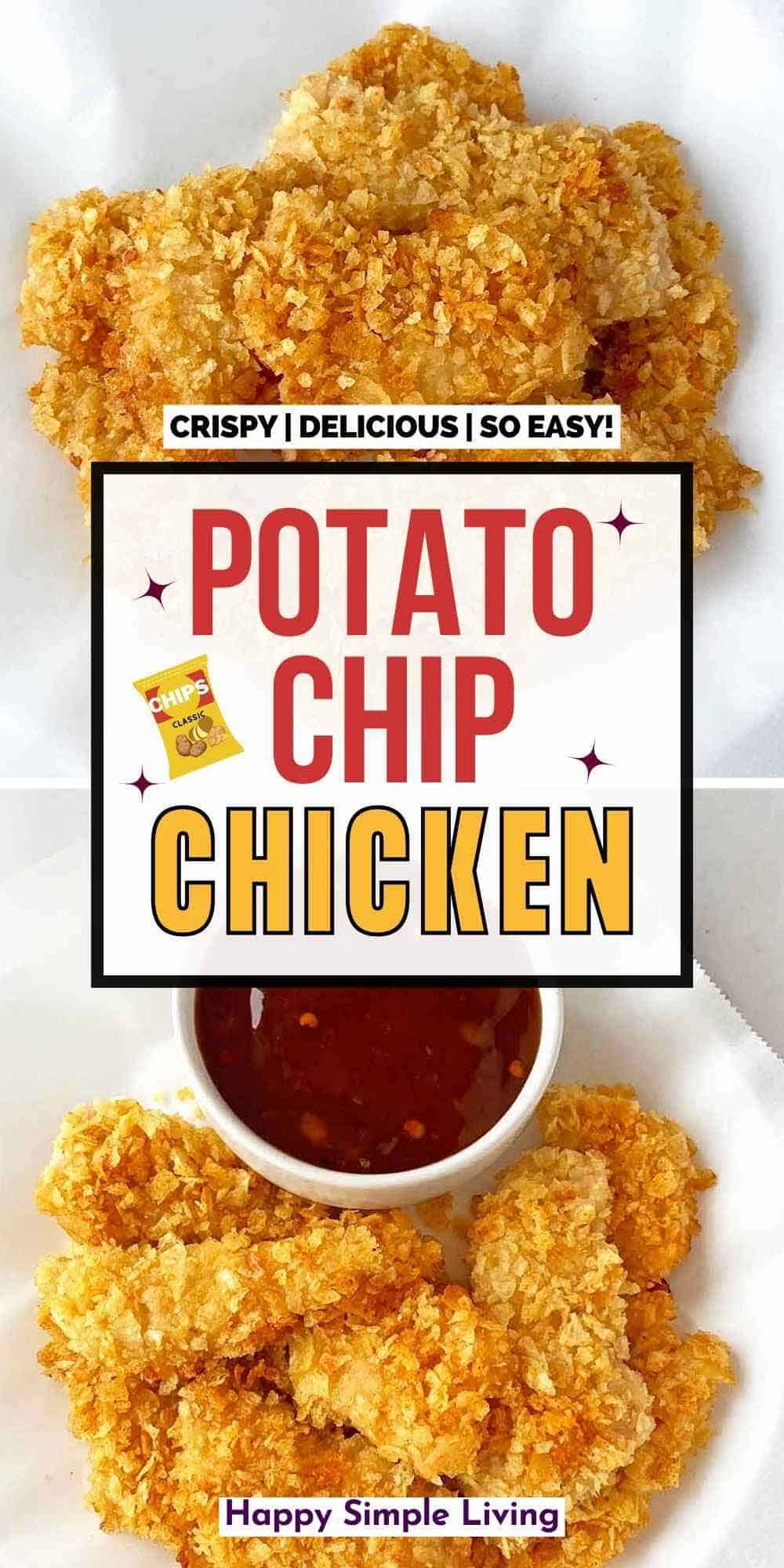 Potato chip chicken tenders with sweet chili dipping sauce.